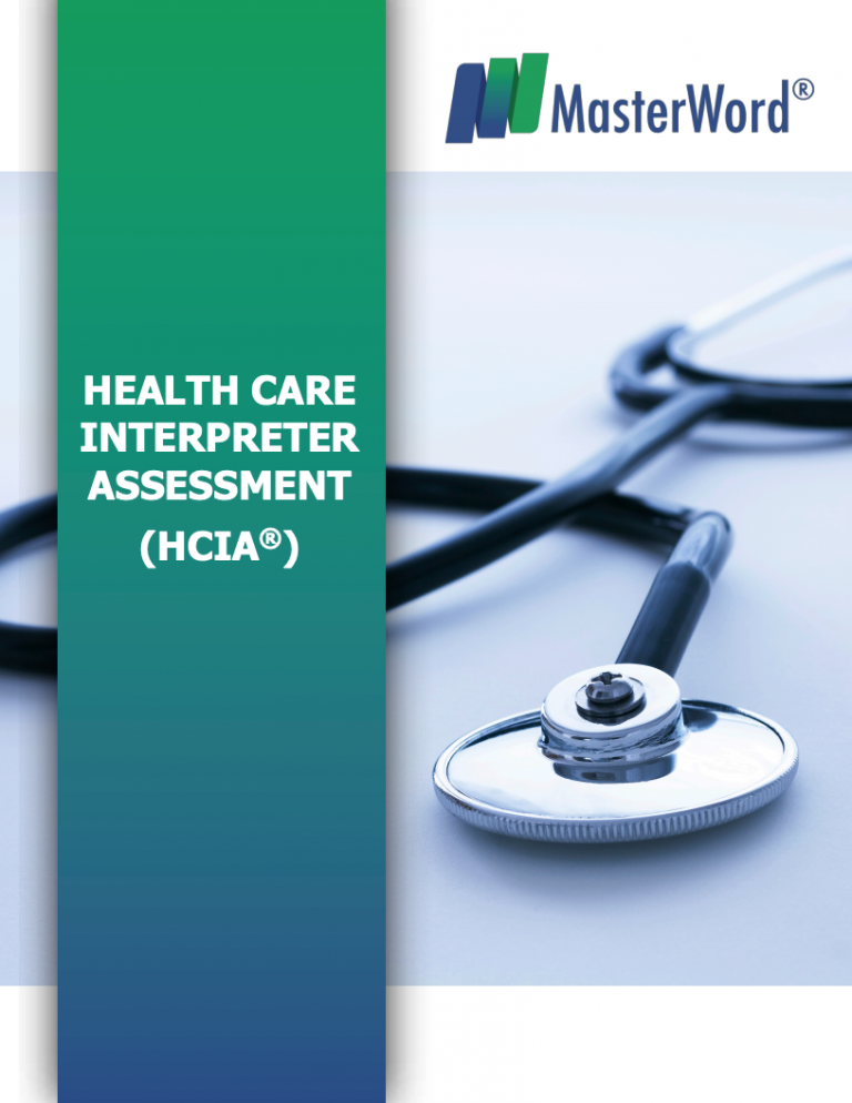 Healthcare Interpreter Assessment (HCIA®) Overview